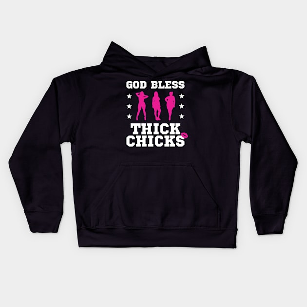 God Bless Thick Chicks Kids Hoodie by yass-art